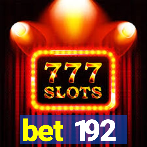 bet 192